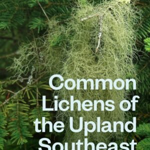 Common Lichens of the Upland Southeast: Appalachia and the Piedmont
